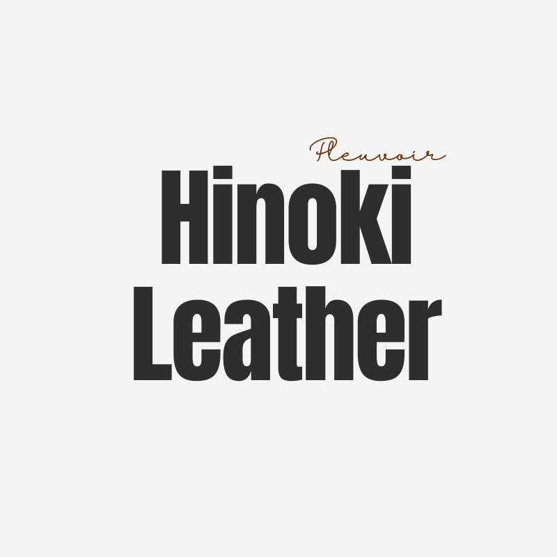 【Hinoki Leather】