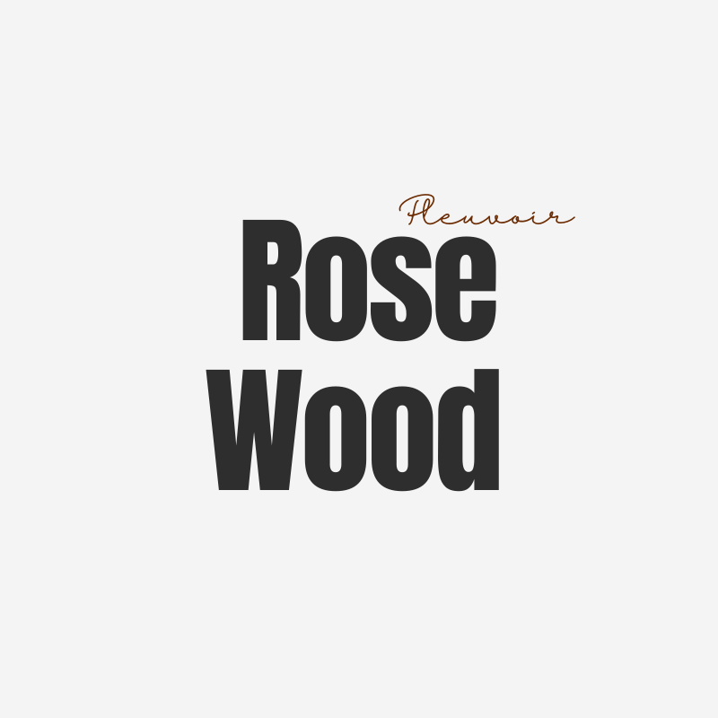 【Rose Wood】